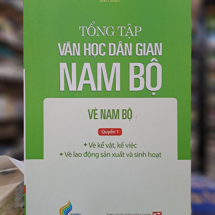 Tổng Tập Văn Học Dân Gian Nam Bộ - Vè Nam Bộ - Tập 3 - Quyển 1