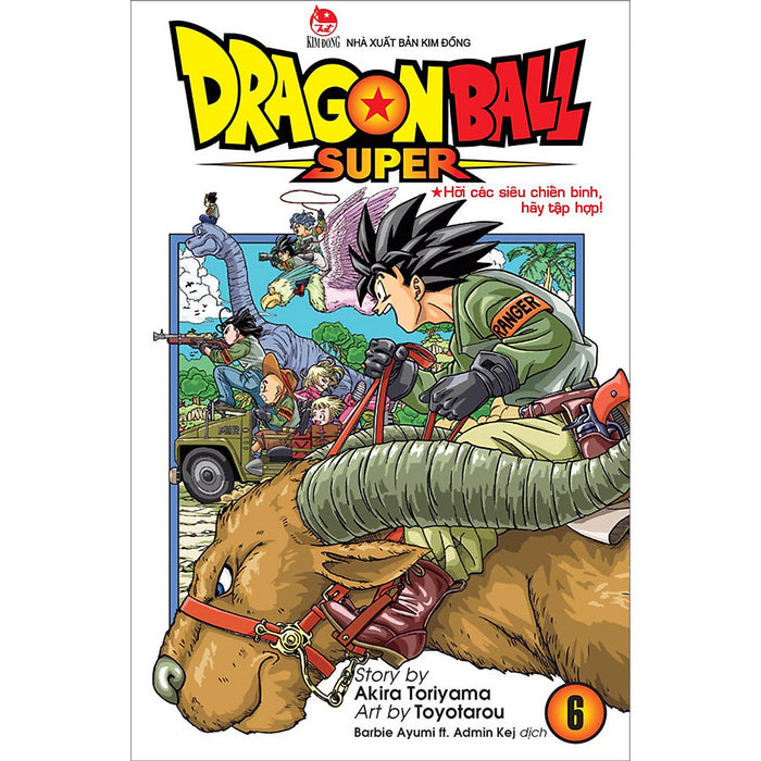 Dragon Ball Super Tập 6: Hỡi Các Siêu Chiến Binh, Hãy Tập Hợp! (Tái Bản 2022)