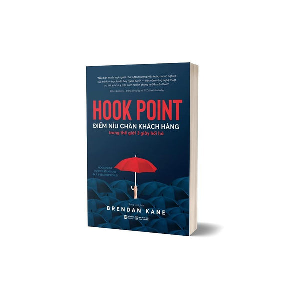 Hook Point: Điểm Níu Chân Khách Hàng Trong Thế Giới 3 Giây Hối Hả - Bản Quyền