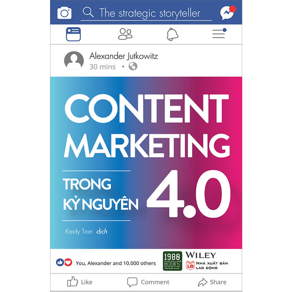 Content Marketing Trong Kỷ Nguyên 4.0 ( Tái Bản)
