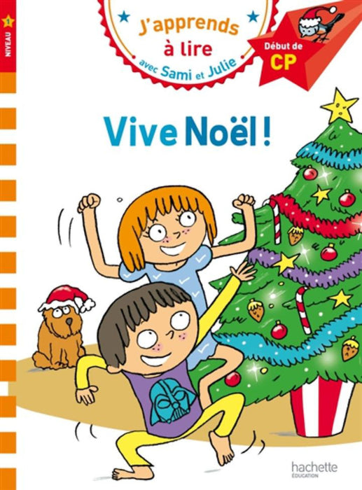 Sách Luyện Đọc Tiếng Pháp: J'Apprends À Lire Avec Sami Et Julie Vive Noël ! Début De Cp, Niveau 1