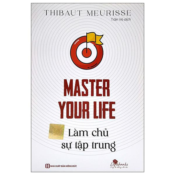 Master Your Life - Làm Chủ Sự Tập Trung