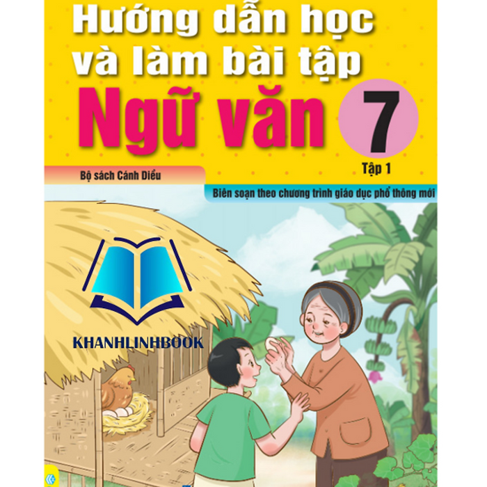 Sách - Hướng Dẫn Học Và Làm Bài Tập Ngữ Văn 7 - Tập 1 - Biên Soạn Theo Chương Trình Mới ( Cánh Diều )