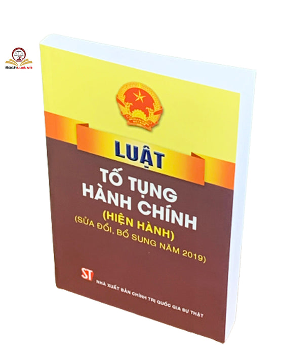 Luật Tố Tụng Hành Chính (Hiện Hành, Sửa Đổi, Bỗ Sung 2019)