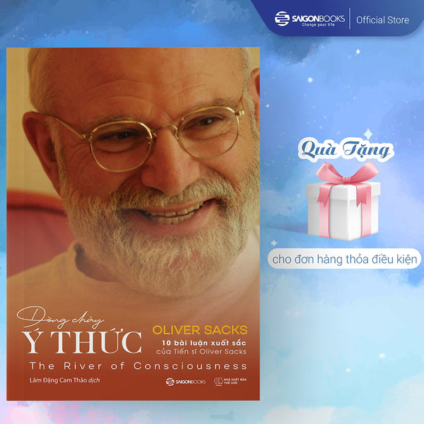 Sách - Dòng Chảy Ý Thức (The River Of Consciousness) - Tác Giả Oliver Sacks