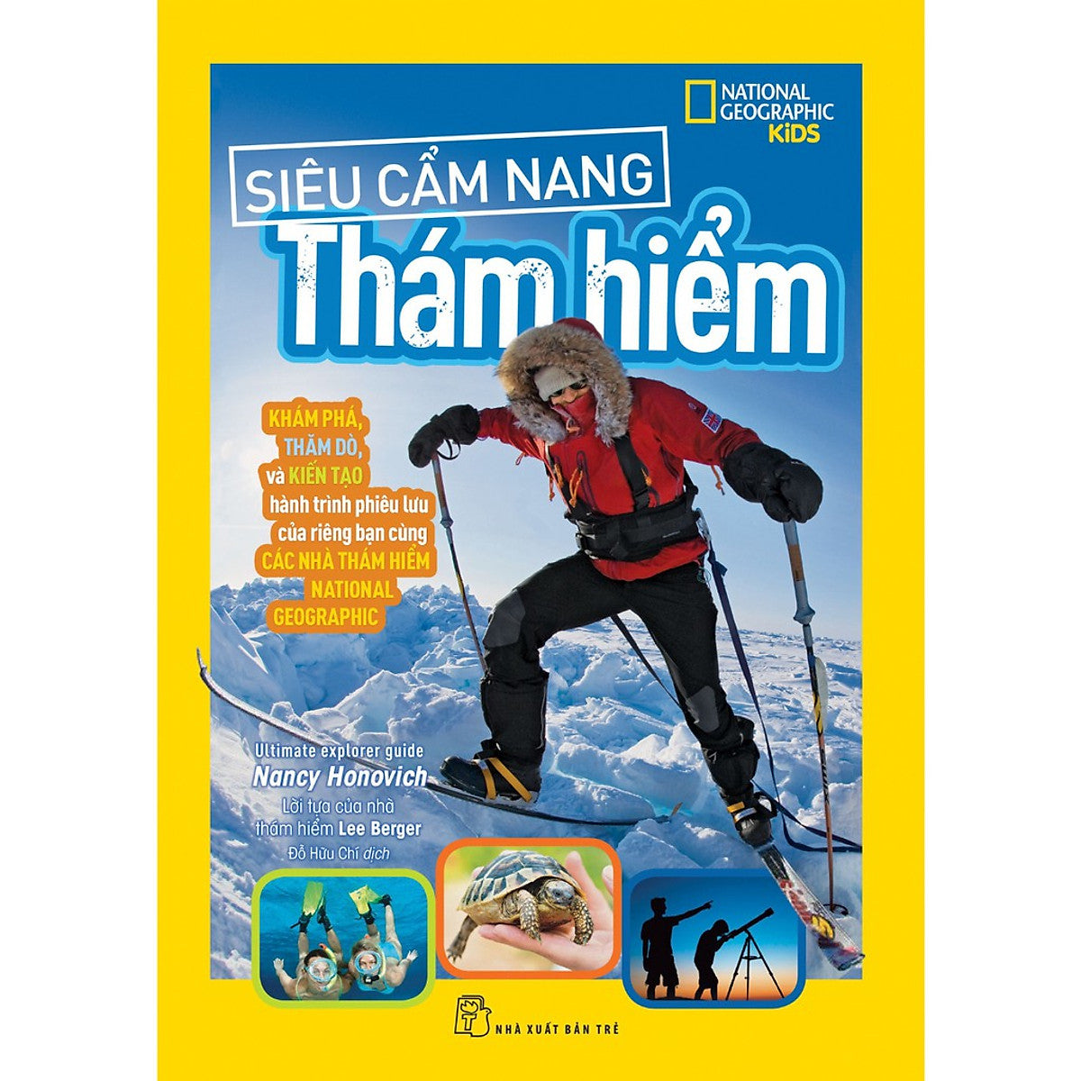 National Geographic Kids - Siêu Cẩm Nang Thám Hiểm-Cuốn Sách Nhằm Khám Phá Thế Giới Xung Quanh