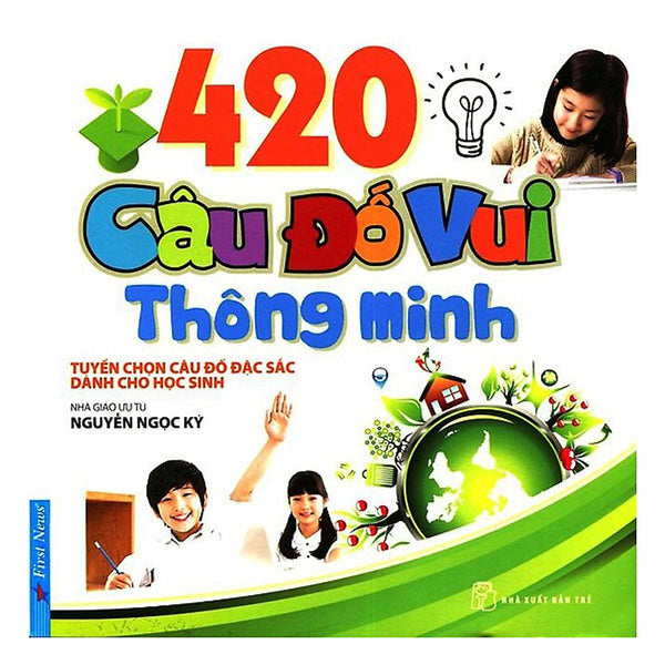 Sách 420 Câu Đố Vui Thông Minh (Tái Bản)