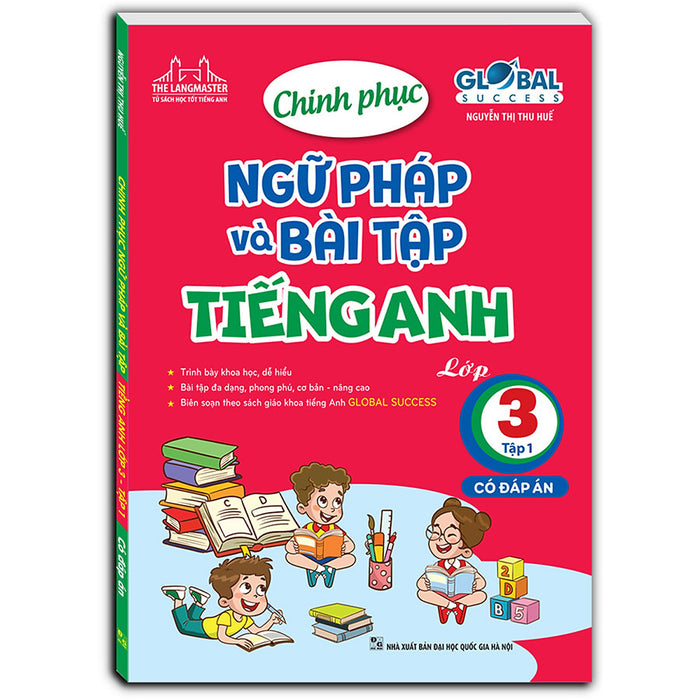 Chinh Phục Ngữ Pháp Và Bài Tập Tiếng Anh Lớp 3 Tập 1 (Có Đáp Án)