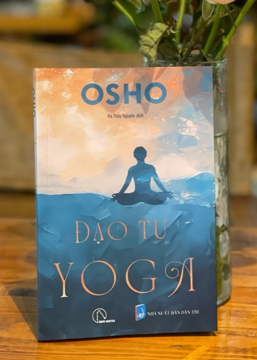 Đạo Tu Yoga – Osho – Hà Thủy Nguyên Dịch – Book Hunter – Nxb Dân Trí