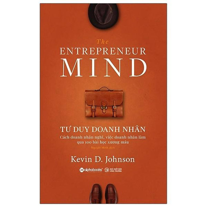 Tư Duy Doanh Nhân - The Entrepreneur Mind - Bản Quyền