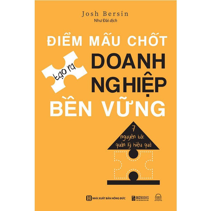 Sách - Điểm Mấu Chốt Tạo Ra Doanh Nghiệp Bền Vững : 7 Nguyên Tắc Quản Lý Hiệu Quả