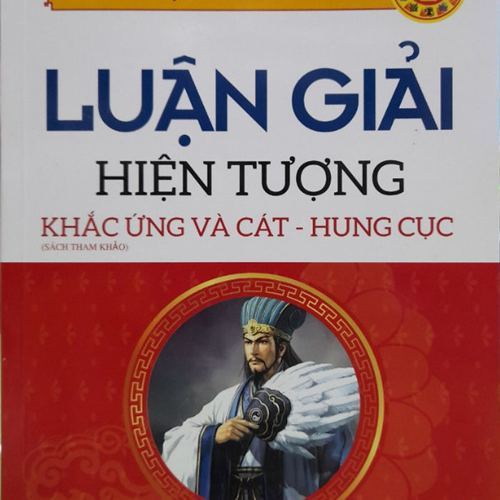 Kỳ Môn Độn Giáp Toàn Thư - Luận Giải Hiện Tượng Khắc Ứng Và Cát - Hung Cục