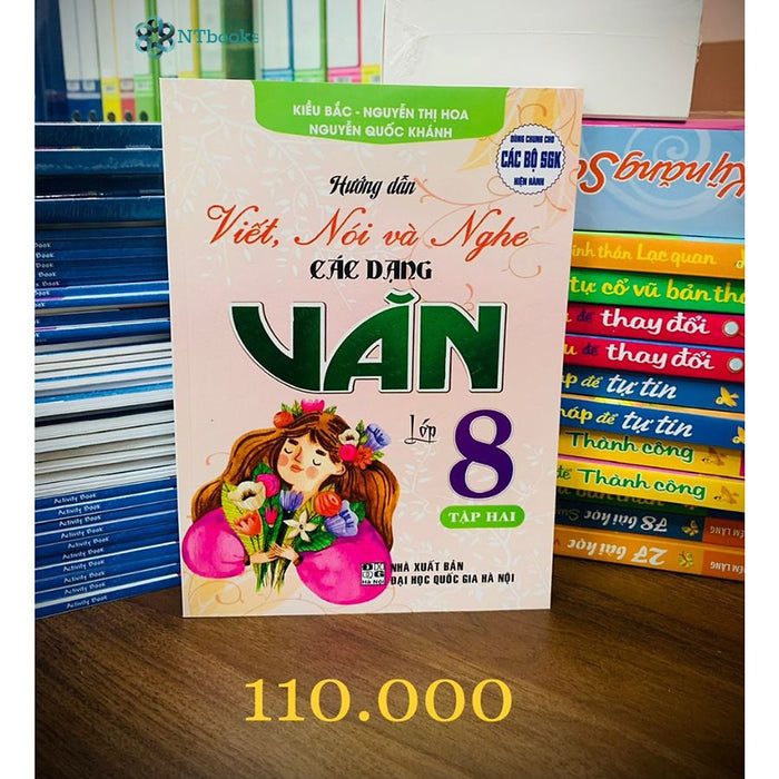 Sách Hướng Dẫn Viết, Nói Và Nghe Các Dạng Văn Lớp 8 Tập 2 - Dùng Chung Cho Các Bộ Sgk Hiện Hành