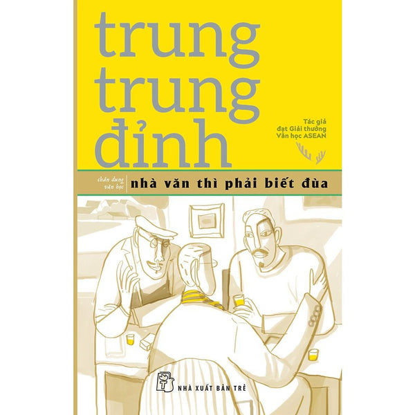 Trung Trung Đỉnh-Nhà Văn Thì Phải Biết Đùa - Bản Quyền