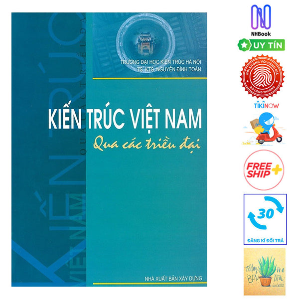 Kiến Trúc Việt Nam Qua Các Triều Đại ( Tặng Kèm Sổ Tay)