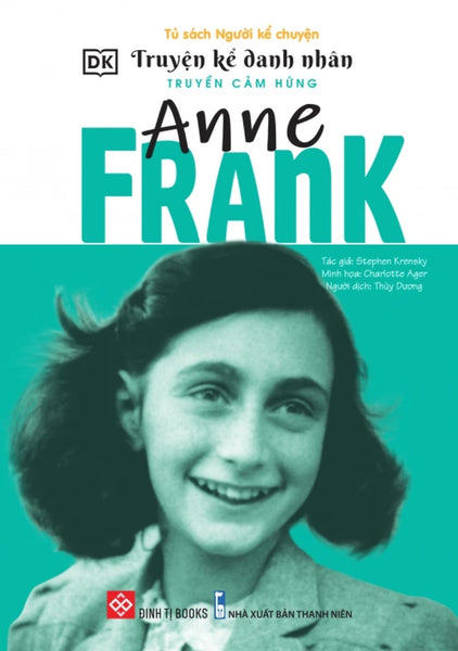 Truyện Kể Danh Nhân Truyền Cảm Hứng - Anne Frank _Dti