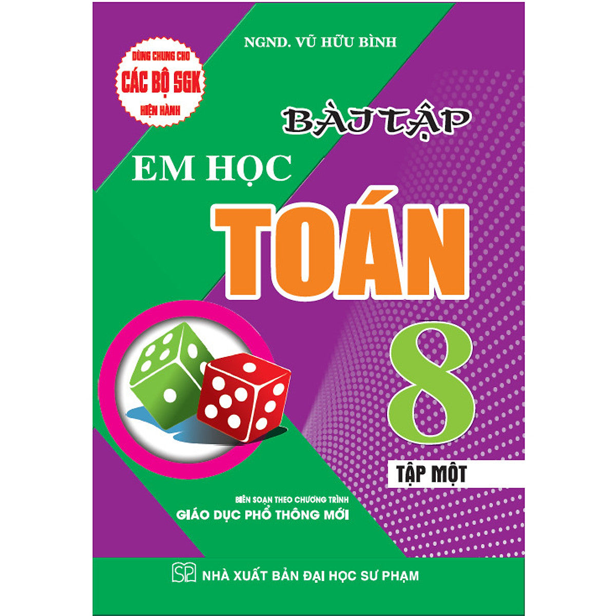 Bài Tập Em Học Toán Lớp 8 - Tập 1 (Biên Soạn Theo Chương Trình Mới)