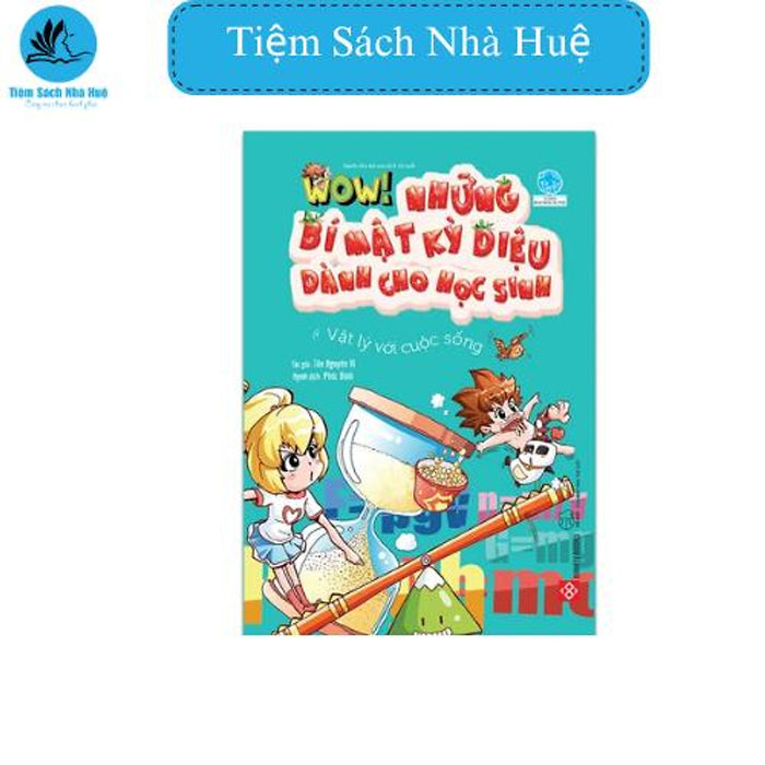 Sách Wow! - Những Bí Mật Kỳ Diệu Dành Cho Học Sinh - Vật Lý Với Cuộc Sống, Thiéu Nhi, Đinh Tị