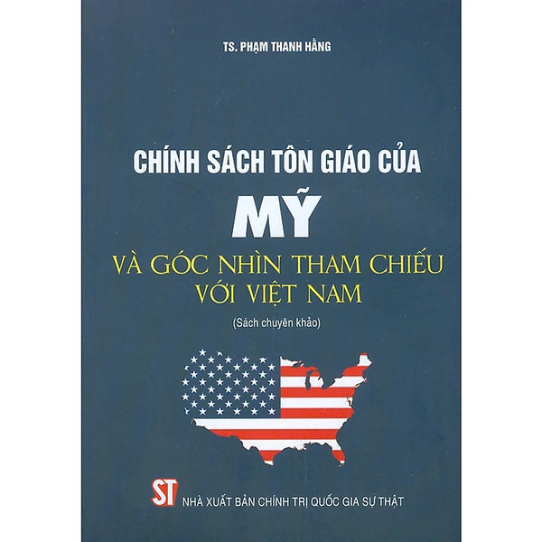 Sách - Chính Sách Tôn Giáo Của Mỹ Và Góc Nhìn Tham Chiếu Với Việt Nam
