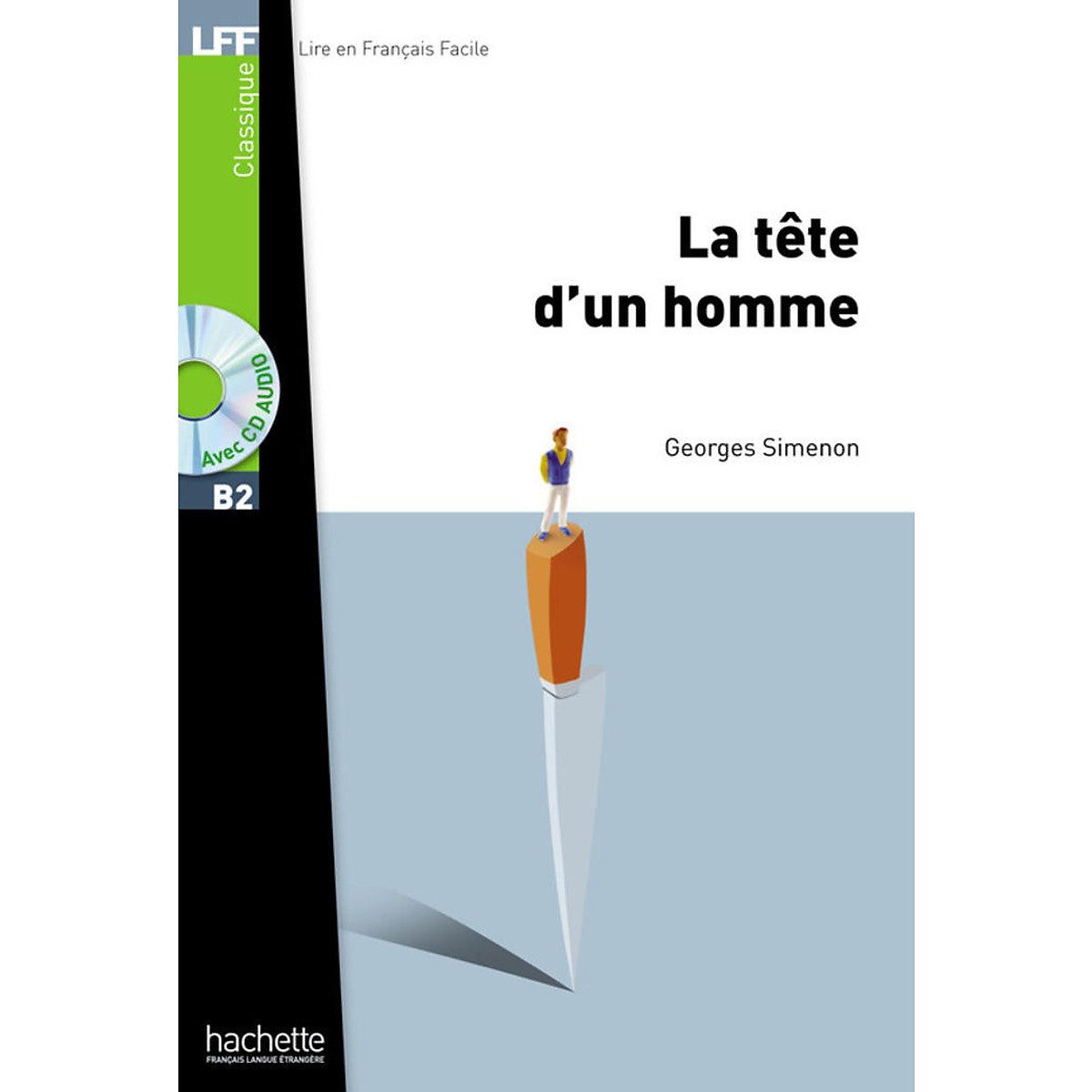 Sách Luyện Đọc Tiếng Pháp Trình Độ B2 (Kèm Audio) - Lff B2- La Tête D’Un Homme