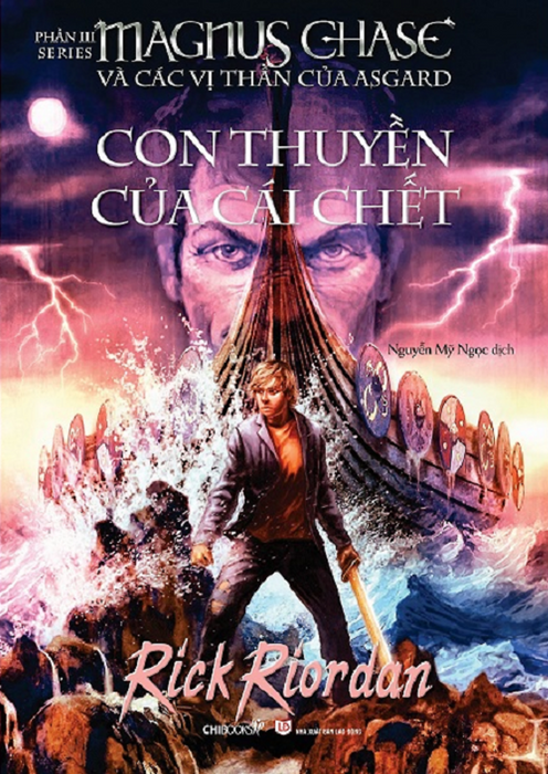 Con Thuyền Của Cái Chết (Tb2022) (Phần 3 Bộ Magnus Chase Và Các Vị Thần Asgard)