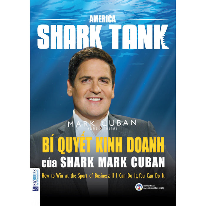 America Shark Tank: Bí Quyết Kinh Doanh Của Shark Mark Cuban