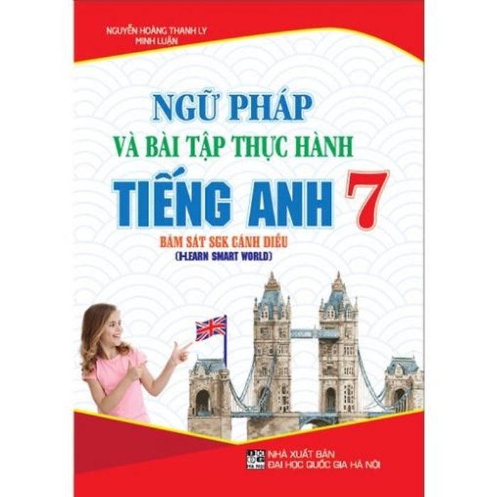 Sách - Ngữ Pháp Và Bài Tập Thực Hành Tiếng Anh 7 (Bám Sát Sgk Cánh Diều)