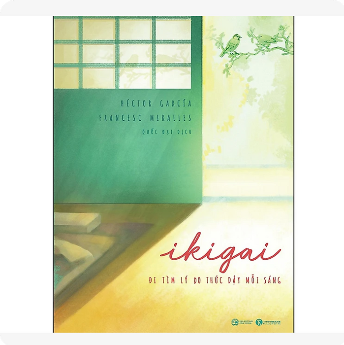 Ikigai – Đi Tìm Lý Do Thức Dậy Mỗi Sáng