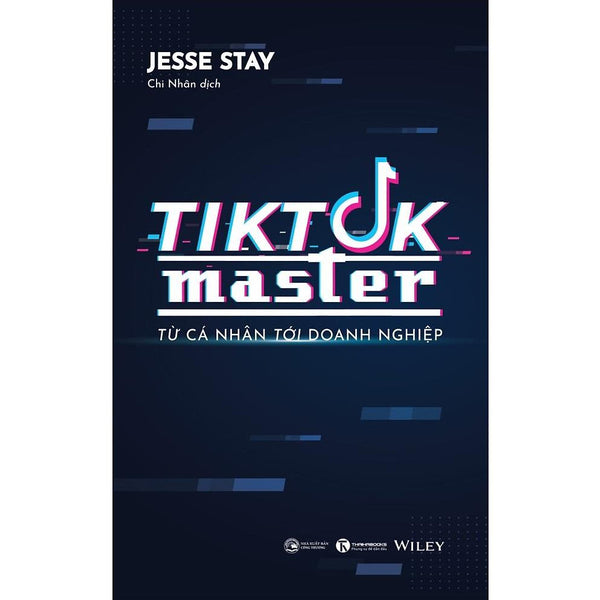 Tiktok Master - Từ Cá Nhân Đến Doanh Nghiệp - Jesse Stay - Thái Hà