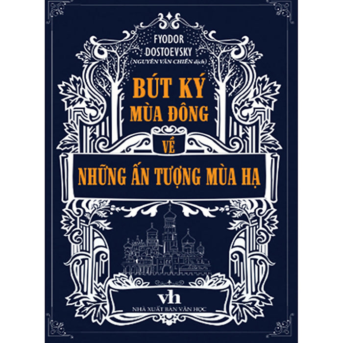 Bút Ký Mùa Đông Về Những Ấn Tượng Mùa Hạ - Kiệt Tác Của Đại Văn Hào Fyodor Dostoevsky