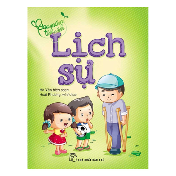 Gieo Mầm Tính Cách – Lịch Sự ( Tái Bản )