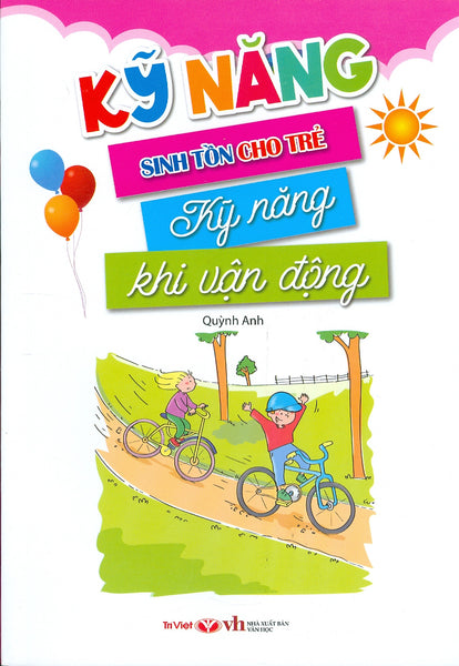 Kỹ Năng Sinh Tồn Cho Bé - Kỹ Năng Khi Vận Động