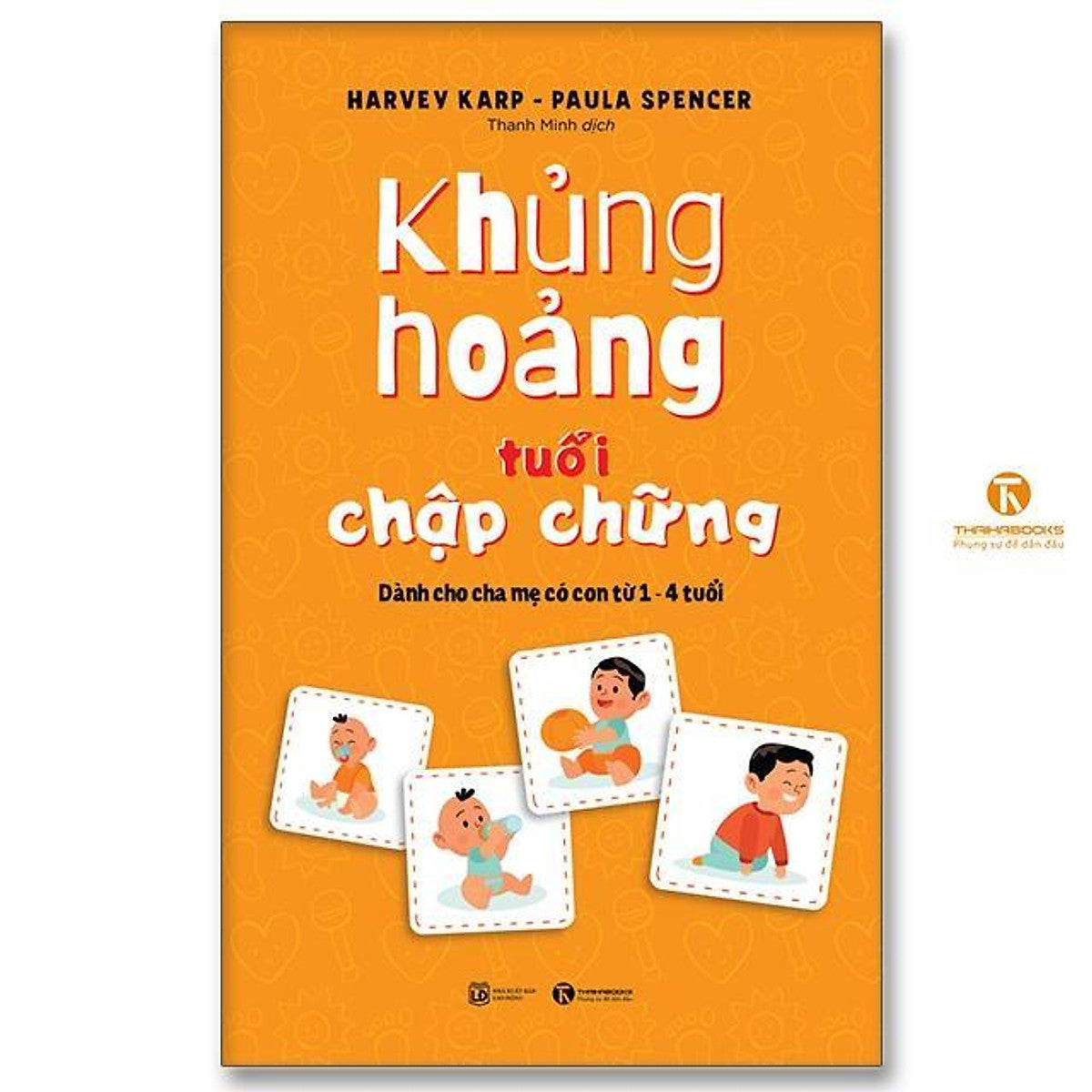 Sách - Khủng Hoảng Tuổi Chập Chững: Dành Cho Cha Mẹ Có Con Từ 1 – 4 Tuổi - Thái Hà