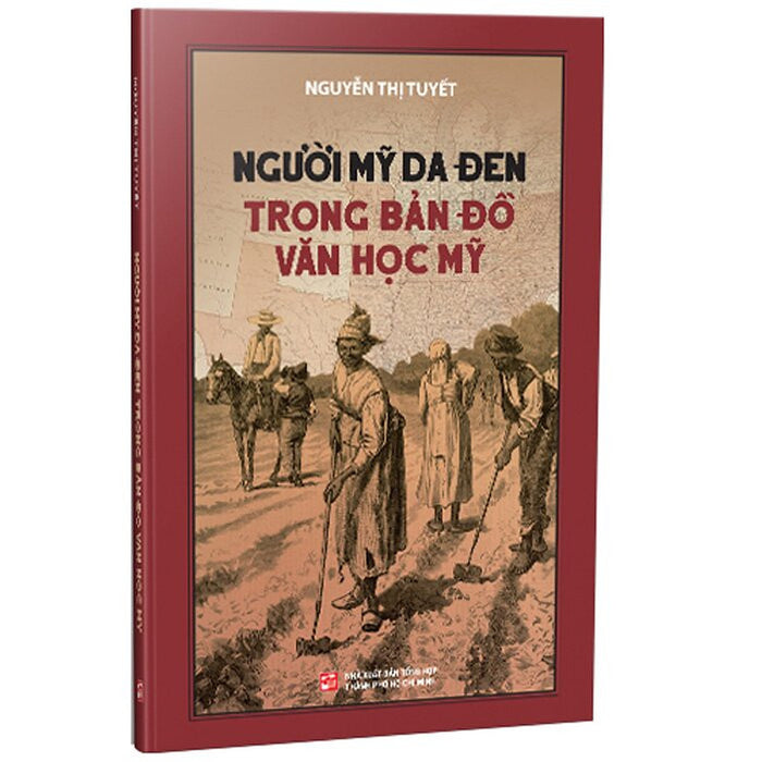 Người Mỹ Da Đen Trong Bản Đồ Văn Học Mỹ - Nguyễn Thị Tuyết - (Bìa Mềm)