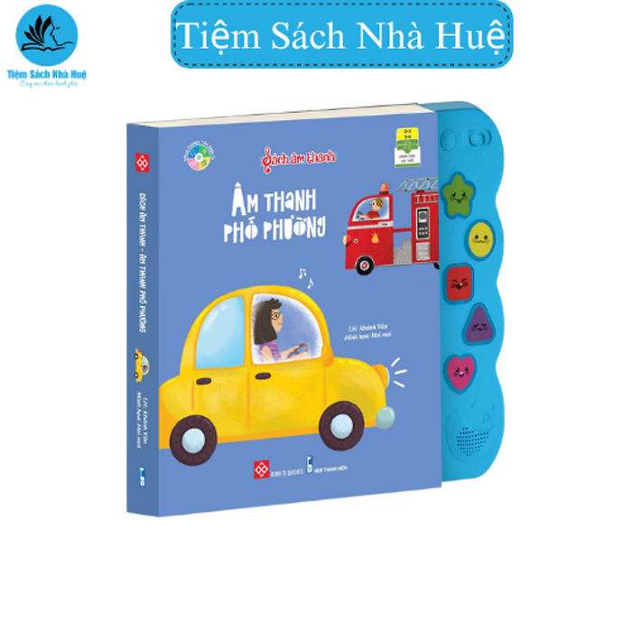 Sách Tương Tác - Sách Âm Thanh - Âm Thanh Phố Phường (Tái Bản) - Dành Cho Bé Từ 0-6 Tuổi - Đinh Tị