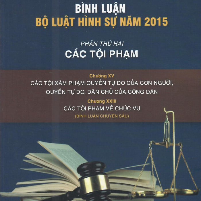 Bình Luận Bộ Luật Hình Sự Năm 2015(Phần Thứ 2 Các Tội Phạm