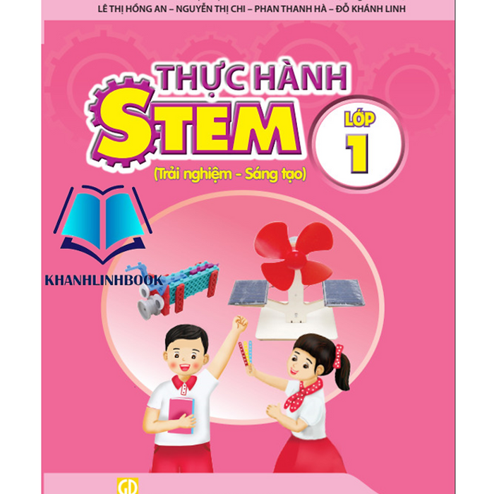 Sách - Thực Hành Stem Lớp 1 ( Trải Nghiệm - Sáng Tạo )