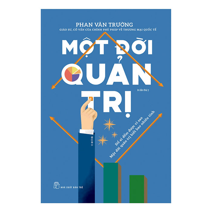 Một Đời Quản Trị (Tái Bản)