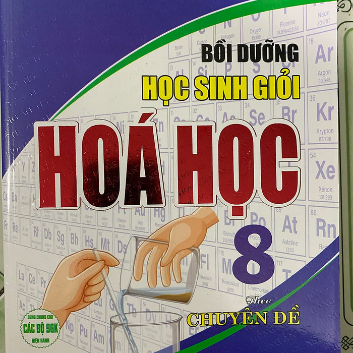 Bồi Dưỡng Học Sinh Giỏi Hoá Học 8 Theo Chuyên Đề