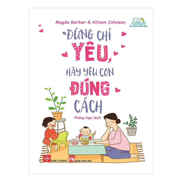 Đừng Chỉ Yêu, Hãy Yêu Con Đúng Cách