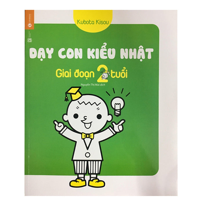 Sách Nuôi Dạy Con - Dạy Con Kiểu Nhật - Giai Đoạn 2 Tuổi (Tái Bản 2018)