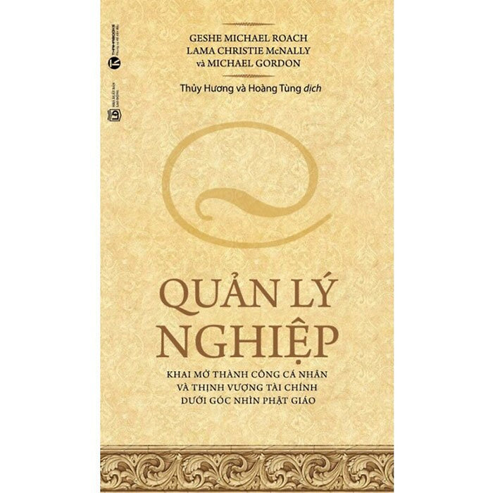 Quản Lý Nghiệp - Khai Mở Thành Công Cá Nhân Và Thịnh Vượng Tài Chính Dưới Góc Nhìn Phật Giáo