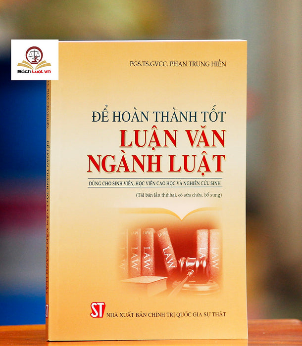 Để Hoàn Thành Tốt Luận Văn Ngành Luật