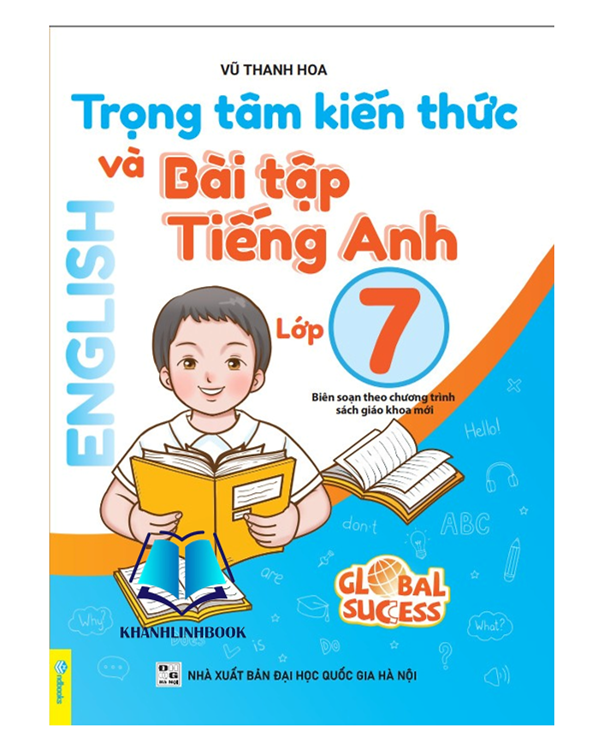 Sách - Trọng Tâm Kiến Thức Và Bài Tập Tiếng Anh Lớp 7 - Biên Soạn Theo Chương Trình Sgk Mới Global Sucess