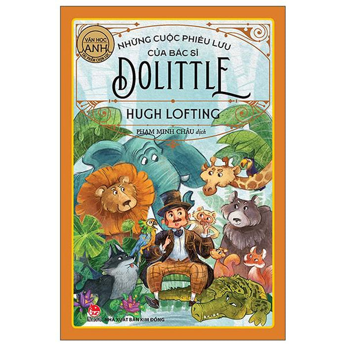 Những Cuộc Phiêu Lưu Của Bác Sĩ Dolittle (Tác Phẩm Chọn Lọc - Văn Học Anh)