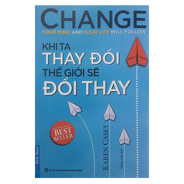 Khi Ta Thay Đổi Thế Giới Sẽ Đổi Thay (Tái Bản 2019)