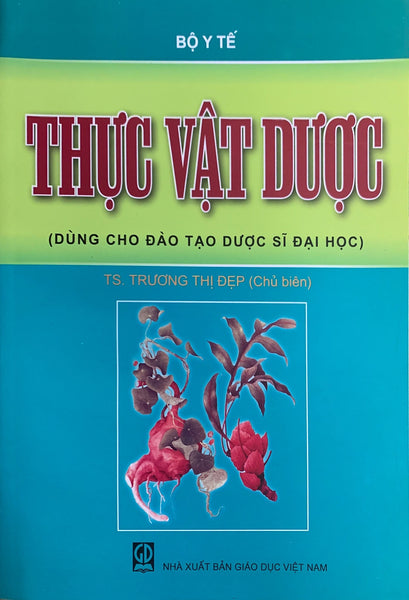 Thực Vật Dược ( Dùng Cho Đào Tạo Dược Sỹ Đại Học)