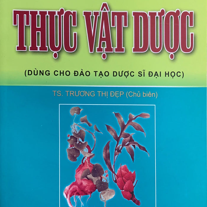 Thực Vật Dược ( Dùng Cho Đào Tạo Dược Sỹ Đại Học)