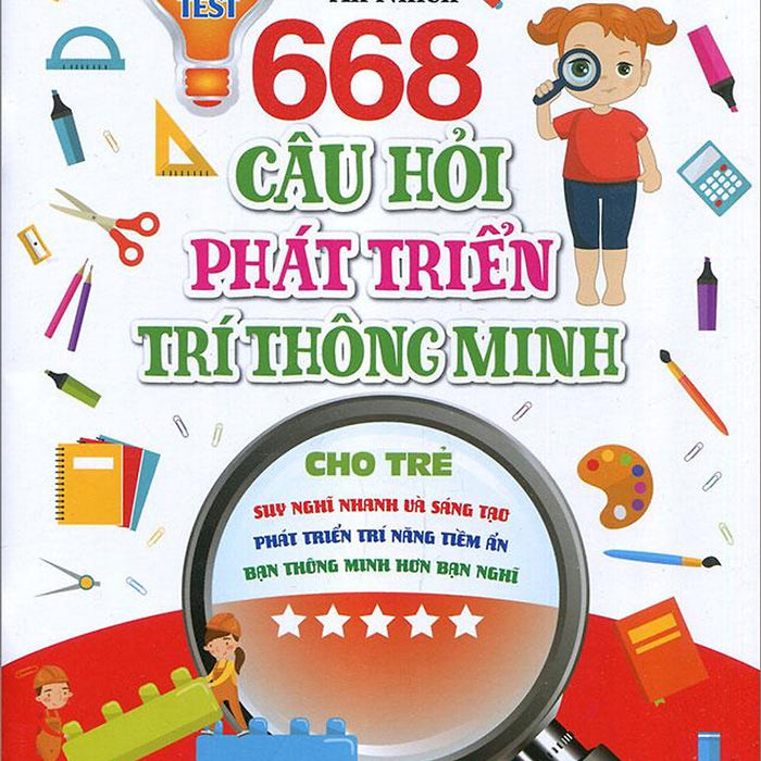 668 Câu Hỏi Phát Triển Trí Thông Minh Cho Trẻ - Tập 5