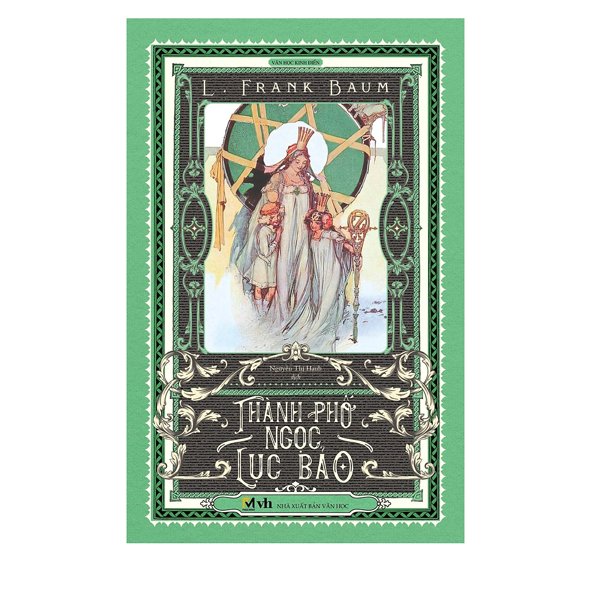 Thành Phố Ngọc Lục Bảo - Tác Giả L.Frank Baum (Bản Dịch Mới, Tặng 1 Bookmark Bế Hình Nhân Vật)